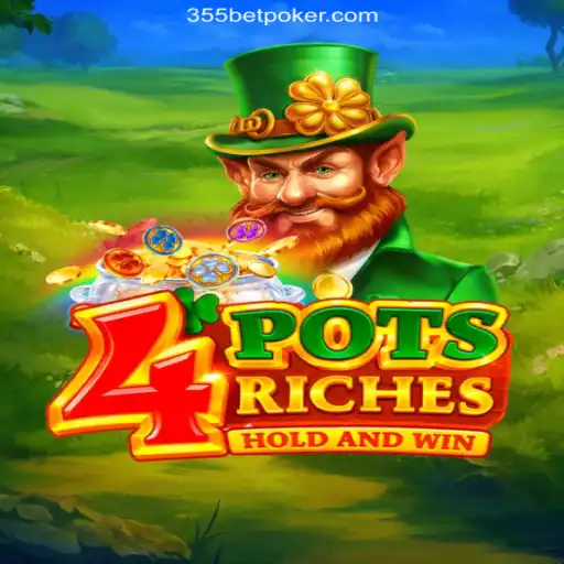 Unveiling the Thrill of '4potsriches': A Digital Gaming Experience with 355bet Cassino Online