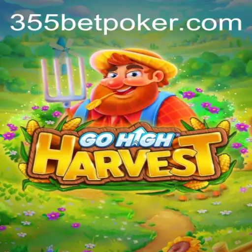 Discover the Exciting World of GoHighHarvest: An Engaging Adventure with 355bet Cassino Online Benefits